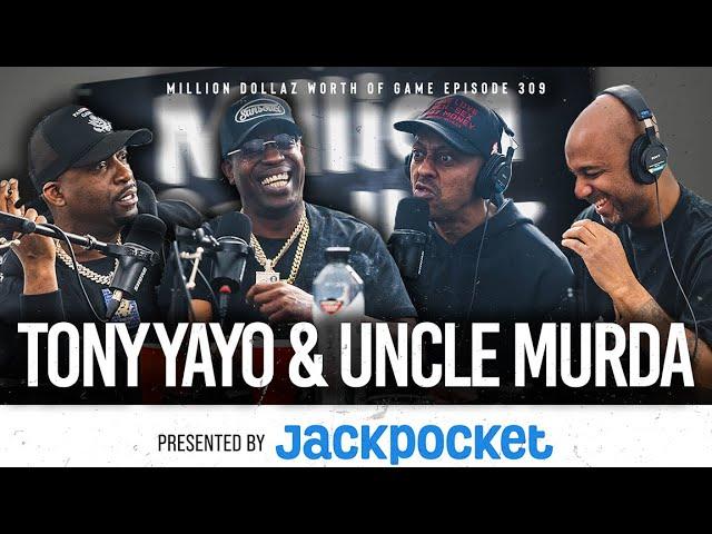 TONY YAYO: MILLION DOLLAZ WORTH OF GAME EPISODE 309