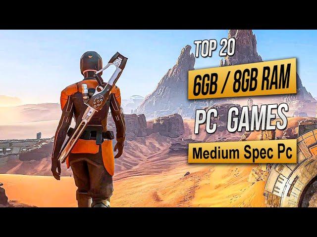 Top 20 Best Mid Spec Pc Games For (6GB RAM / 8GB RAM / 2GB VRAM) 2024