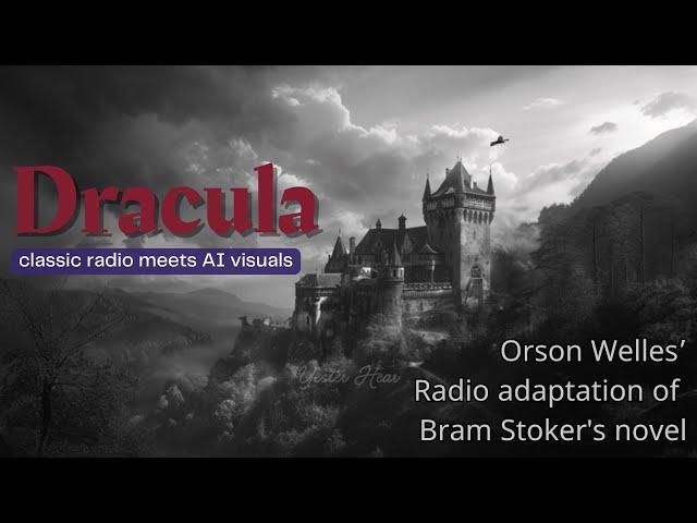 Orson Welles Stars in Dracula 1938 | Full Vintage Radio Drama | YesterHear Classics | Suspense Radio