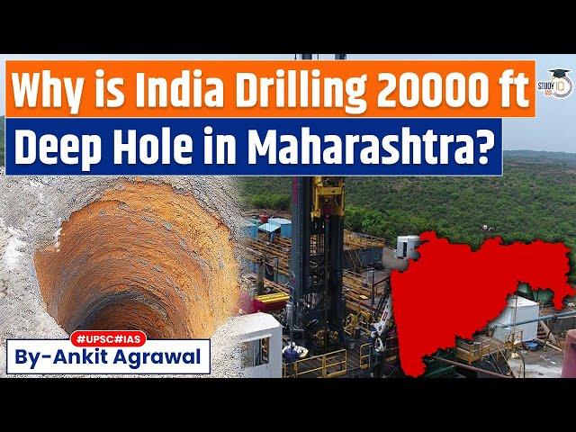 India’s Mission to Drill a 6-km Deep Hole in Koyna, Maharashtra | Explained | UPSC