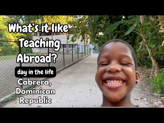 TEACHING ABROAD in Dominican Republic l Moving to Cabrera 2024 l Black Expats