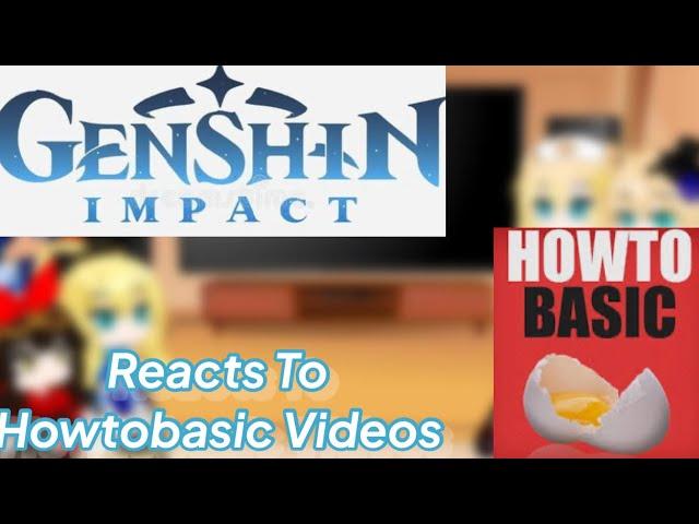 Genshin Impact [Mondstadt] Reacts To HowToBasic Videos | Original Title | (Gacha Club)