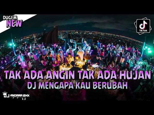 DJ BEST FUNKOT ‼️ TAK ADA ANGIN TAK ADA HUJAN ‼️ MENGAPA KAU BERUBAH ‼️ DJ ANDARA RMX