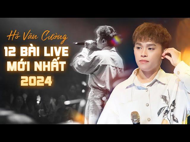 Hồ Văn Cường Live - 12 Bài Hát Mới Nhất 2024 | Một Thuở Yêu Người, Cung Đàn Thương Nhớ, Về Miền Tây