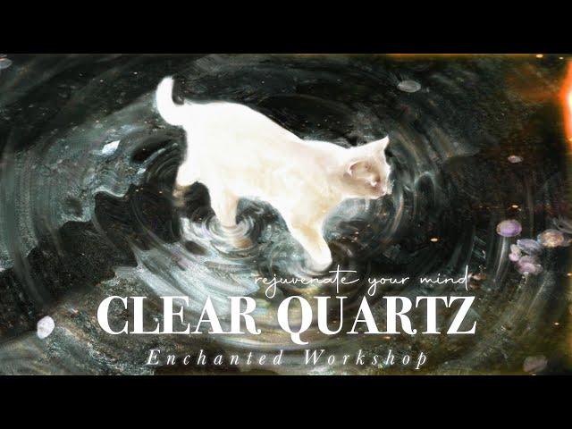 CLEAR QUARTZ ˚// energy recharge, cleanse, manifestation [crystal series]