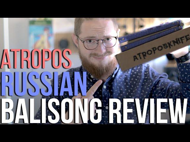Balisongs From RUSSIA? - Atropos Knife Review
