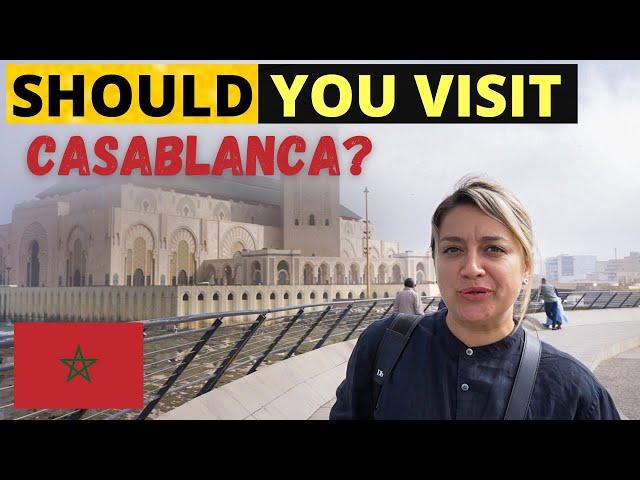 First Impressions of CASABLANCA MOROCCO  (I was warned NOT to come)