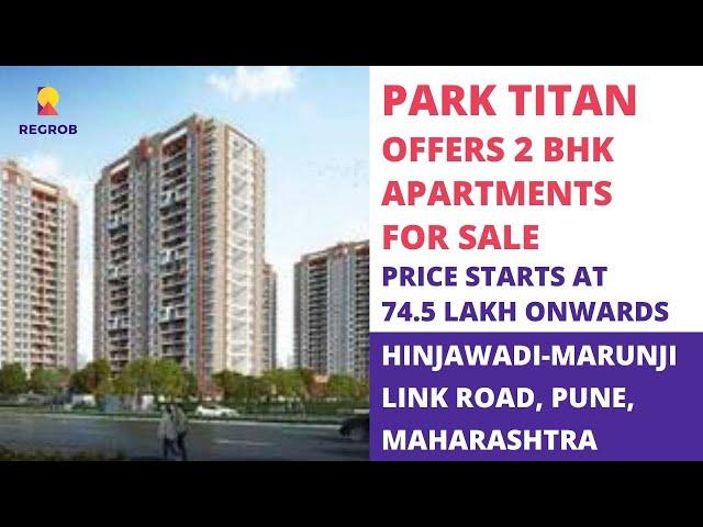 2 BHK Apartments For Sale in Hinjawadi Pune |️8377002477 | Park Titan | Price starts 74.5 L Onwards