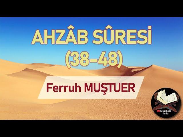 Ahzab Suresi (38-48 ayetler) | Ferruh MUŞTUER | Mealli