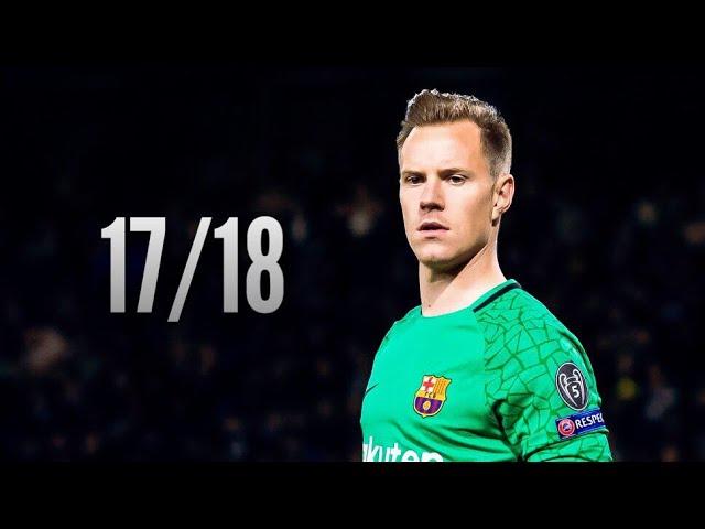 Marc-André Ter Stegen ● Saves Compilation ● 2017/18｜Barcelona｜HD