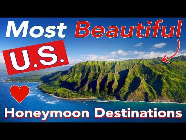 The TOP 10 Most BEAUTIFUL U.S. Honeymoon Destinations