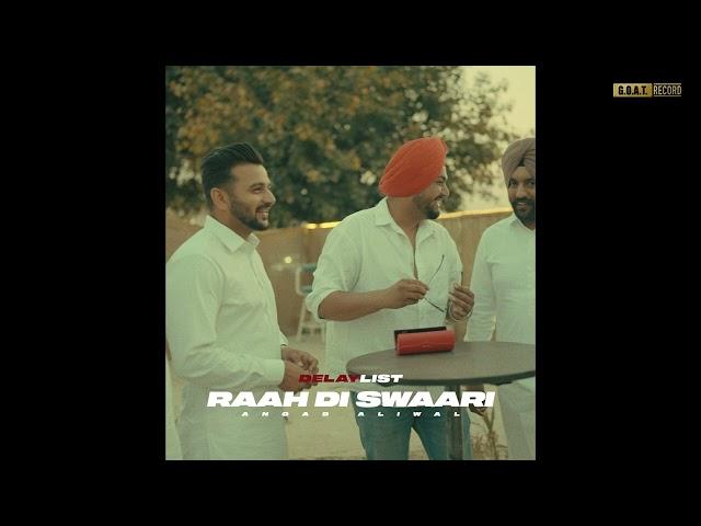 Raah Di Swaari: Angad Aliwal | Crowny | Artist Bande |  2023 @GOATRecords