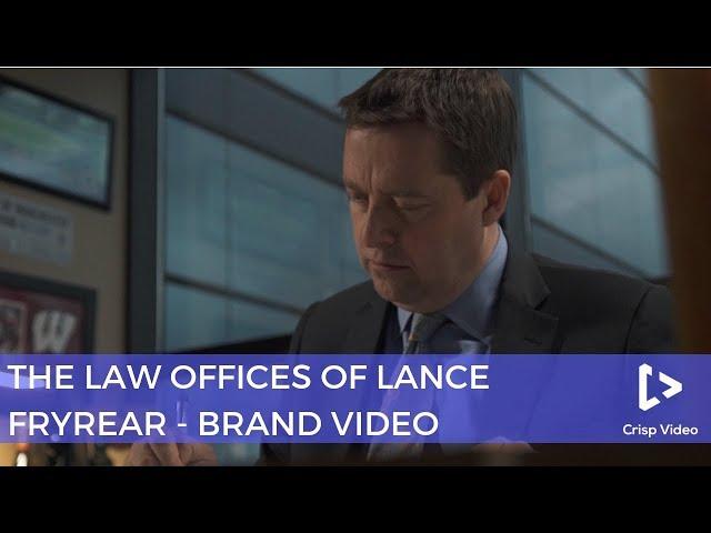 The Law Offices of Lance Fryrear || Crisp Video