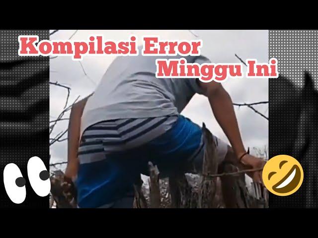 BANYAK YANG ERROR MINGGU INI | VIDEO LUCU NGAKAK | FUNNY VIDEO #6