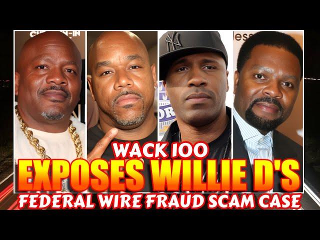 WACK 100 CALLS OUT WILLIE D FOR LIGHT SENTENCE IN FED CASE SAYS HE RATTED! SLAMS BIG U & J PRINCE