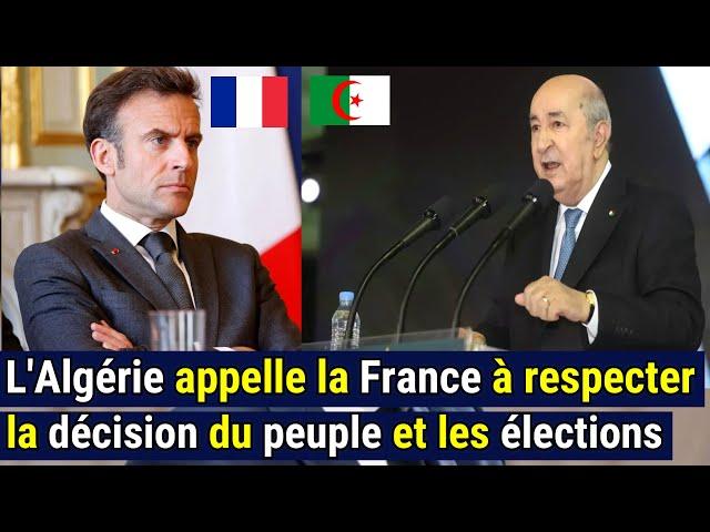 L'Algérie appelle la France à respecter la décision du peuple et les résultats des élections