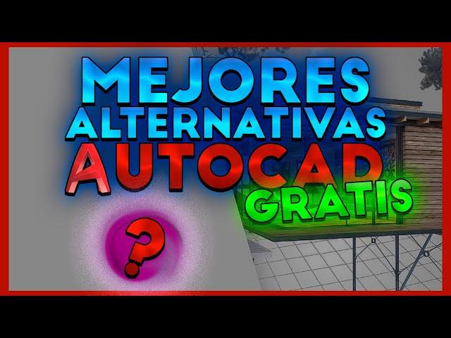 ⭐ Mejores PROGRAMAS similares a AUTOCAD - Gratis y en Español -  Mejores Alternativas AutoCad 2024