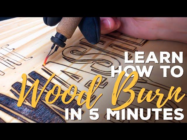 Learn How to Wood Burn in 5 Minutes