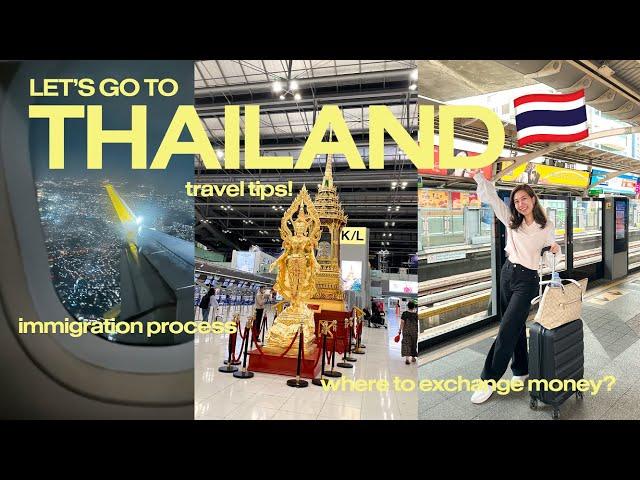 Let’s go to Thailand , immigration experience, and travel tips! | Jane Timbengan