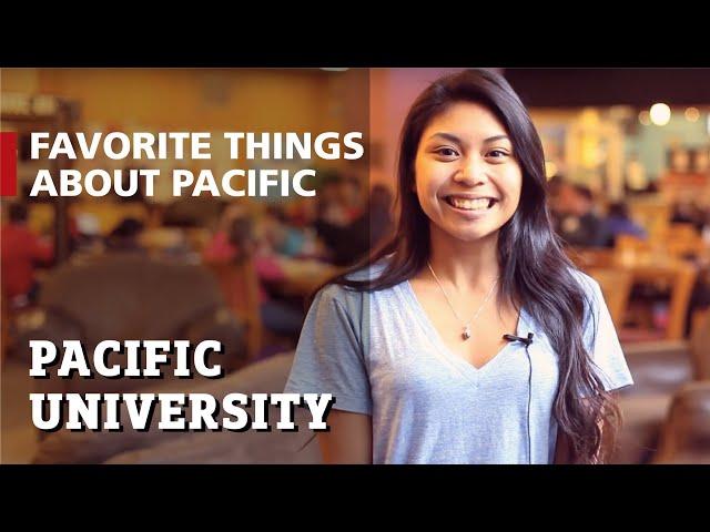 Favorite Things About Pacific University