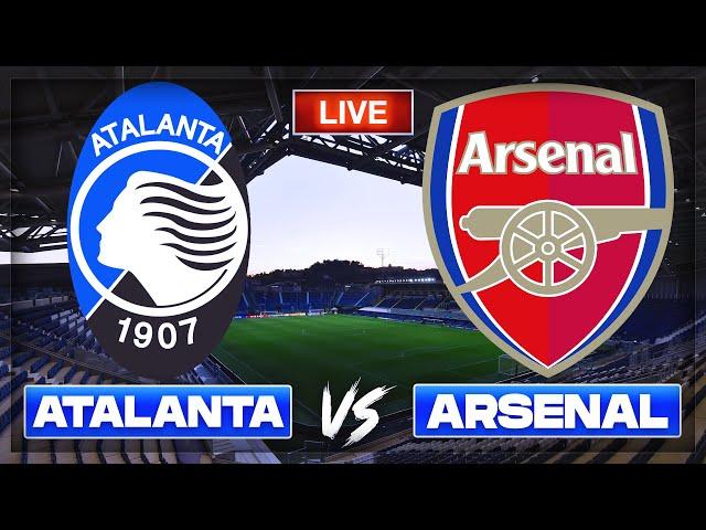 Atalanta vs Arsenal LIVE Champions League Stream