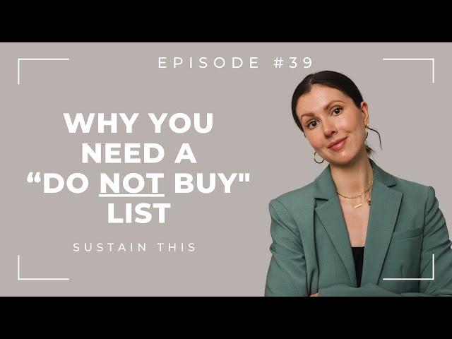 Why you need a do NOT buy list (and what's on ours) | Episode 39 | Sustain This Podcast