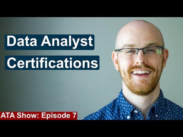 Data Analyst Certifications | Are They Worth It? | Alex The Analyst Show | Episode 7