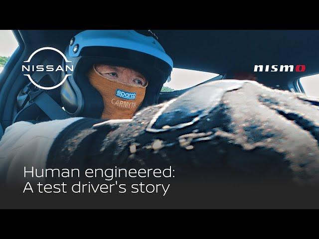 Human engineered : A test driver's story | NISMO