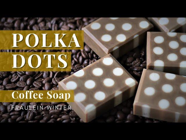 Another way to make Polka Dot Soap - Coffee Soap - Fraeulein Winter