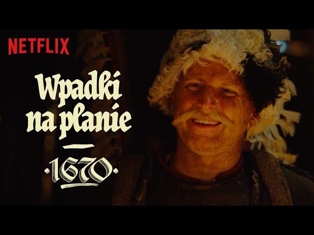 Wpadki na planie | 1670 | Netflix