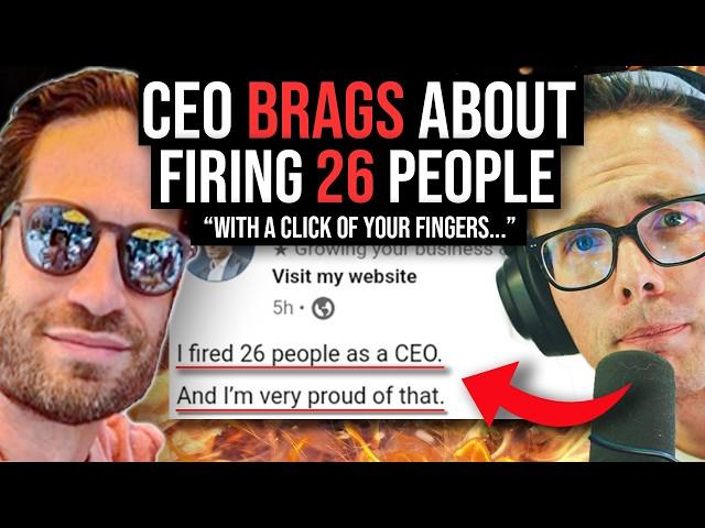 CEO BRAGS ABOUT FIRING PEOPLE ("WITH A CLICK OF YOUR FINGERS...")