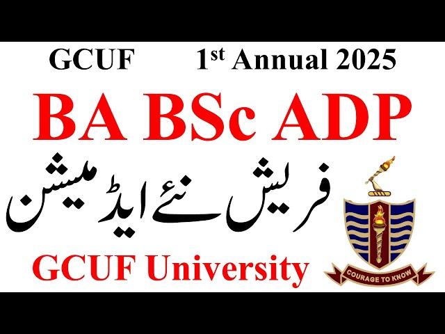 BA BSc ADP 1st Annual 2025 Fresh Registration Admissions GCUF | ADP New Admissions 2025 GCUF