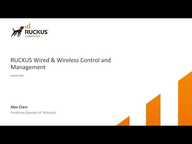 Part 1: RUCKUS Wired & Wireless Control and Management from Purdicom