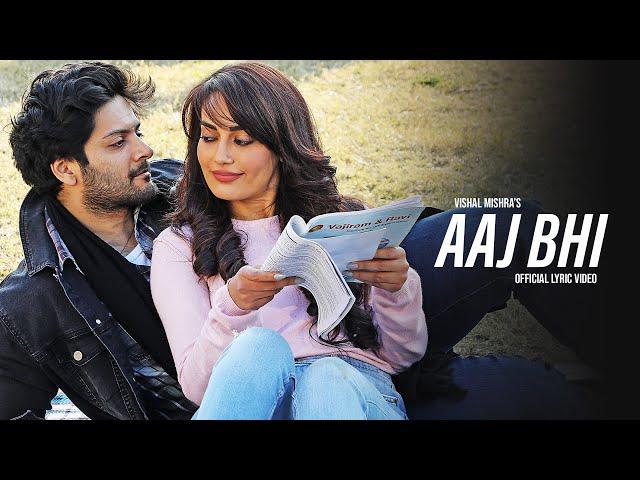 Vishal Mishra - Aaj Bhi (Official Lyric Video) Ali Fazal, Surbhi Jyoti | VYRL Originals | Love Song