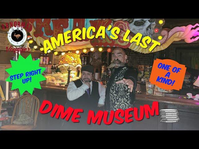 Oddities For A Dime - (An Amazing Trip Inside Pexcho's American Dime Museum)