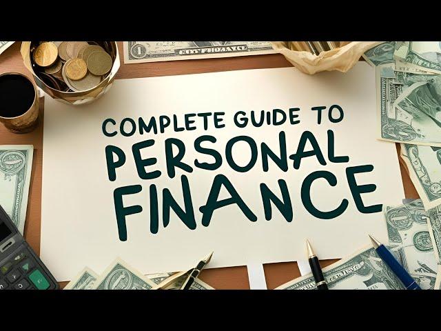 Complete Guide to Personal Finance