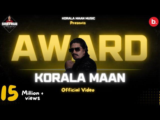 AWARD (Official Video) - Korala Maan | Desi Crew | Punjabi Song 2023