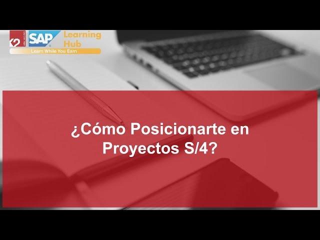 ¿Cómo Posicionarte en Proyectos de SAP S/4 HANA?