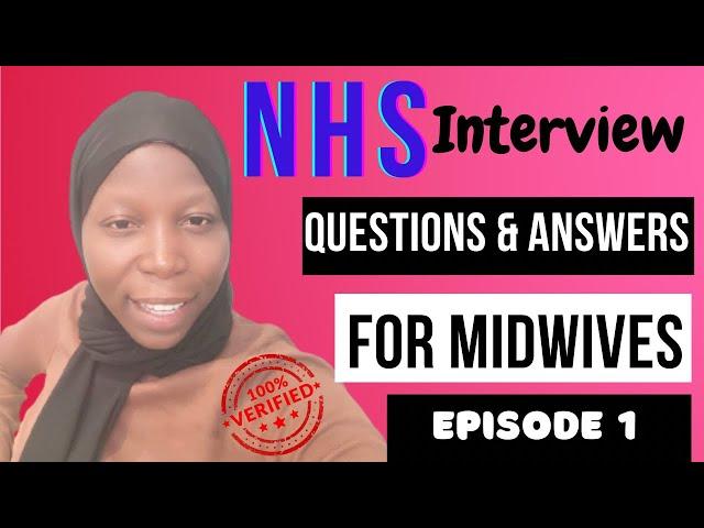 NHS interview questions: Midwifery questions. Episode 1