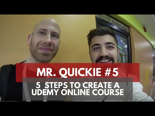 5 steps to create a udemy course with Ian mr. quickie #5