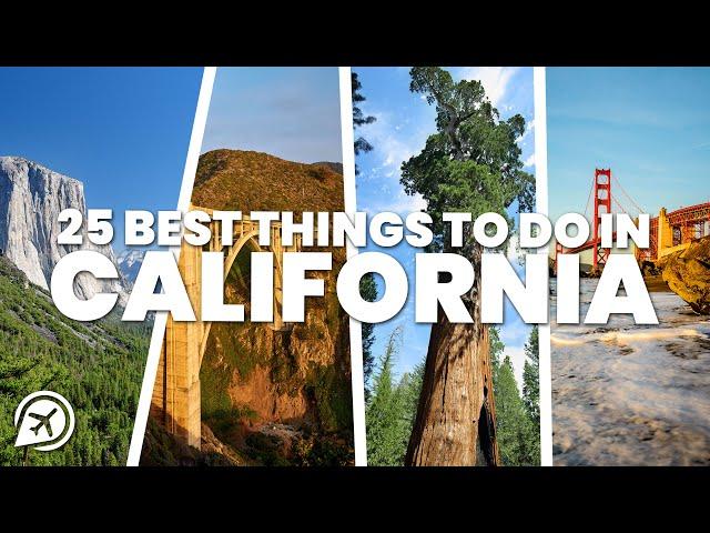 25 BEST THINGS TO DO IN CALIFORNIA