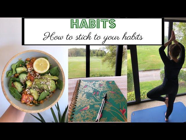 HOW TO STICK TO YOUR HABITS 2019 | MOTIVATIONAL MONDAY | Home with Hanna