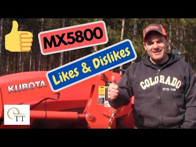 #2 Kubota Tractor: MX5800 Review Likes and Dislikes