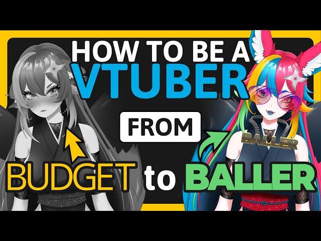 How to be a VTuber in 2025: From Budget to Baller