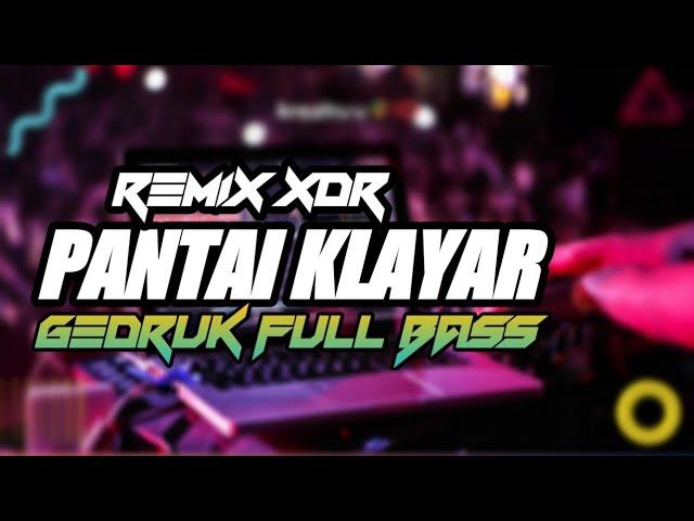 DJ PANTAI KLAYAR GEDRUK FULL BASS