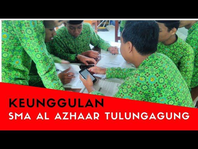 Keunggulan SMA Al Azhaar Tulungagung | PPDB 2018