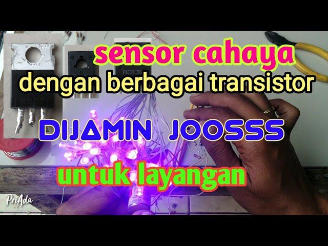 TUTORIAL MEMBUAT SENSOR CAHAYA DENGAN BERBAGAI JENIS TRANSISTOR..?? !! UNTUK LAMPU LAYANGAN.