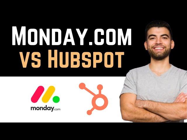 Monday.com Vs HubSpot (Full Guide)