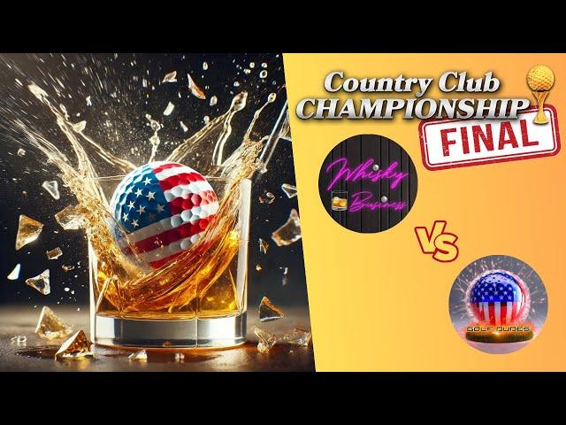 Whisky Business VS Golf Dudes in the FINAL of the Country Club Championship Tournament Season 36