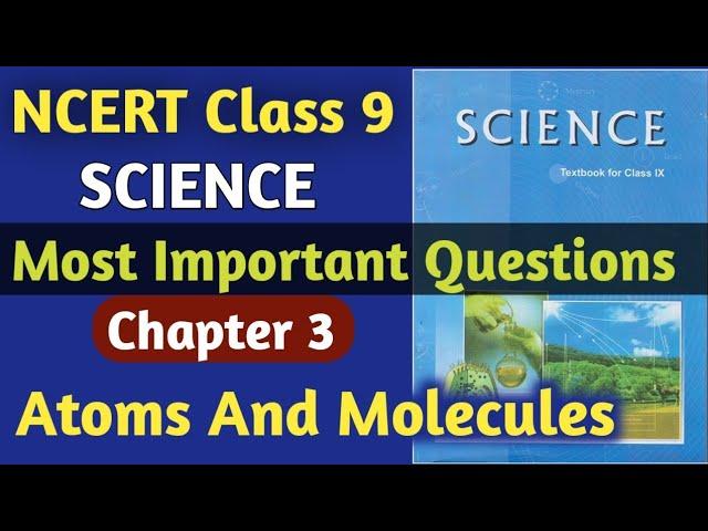 NCERT Class 9 Science Most Important Questions | Ch-3 Atoms & Molecules Most Important Questions